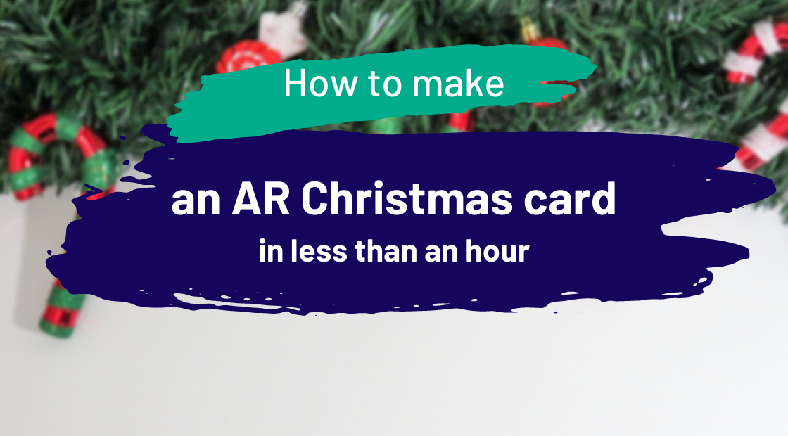 how-to-make-an-ar-christmas-card-in-less-than-an-hour-overly