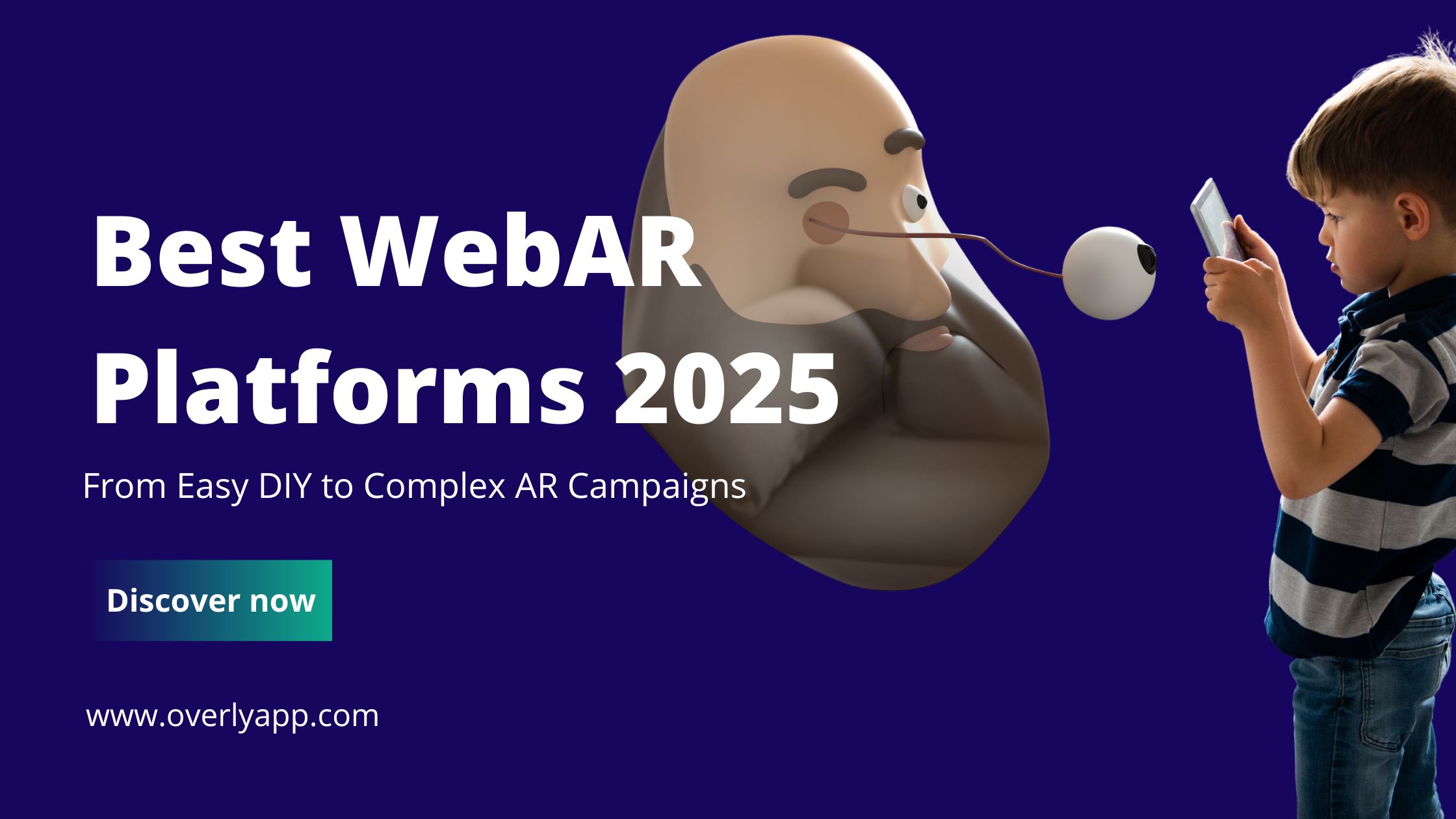 Best Web-Based Augmented Reality Platforms To Try in 2025 - Overly